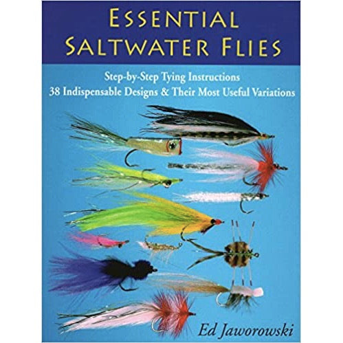 Essential Saltwater Flies: Step-by-Step Tying Instructions; 38 Indispe –  Bear's Den Fly Fishing Co.