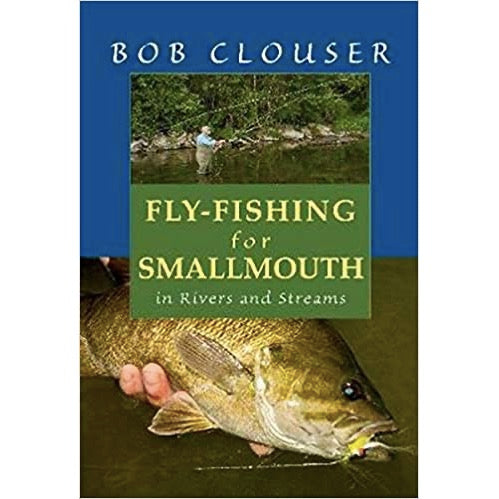 Fly-Fishing for Smallmouth: in Rivers and Streams – Bear's Den Fly