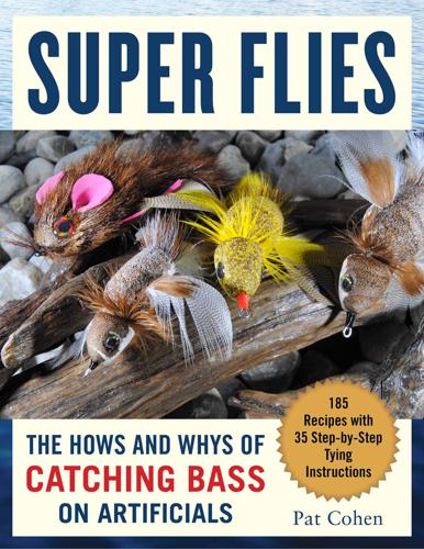 Super Bass Flies: The Hows and Whys of Catching Bass on Flies, by Pat Cohen
