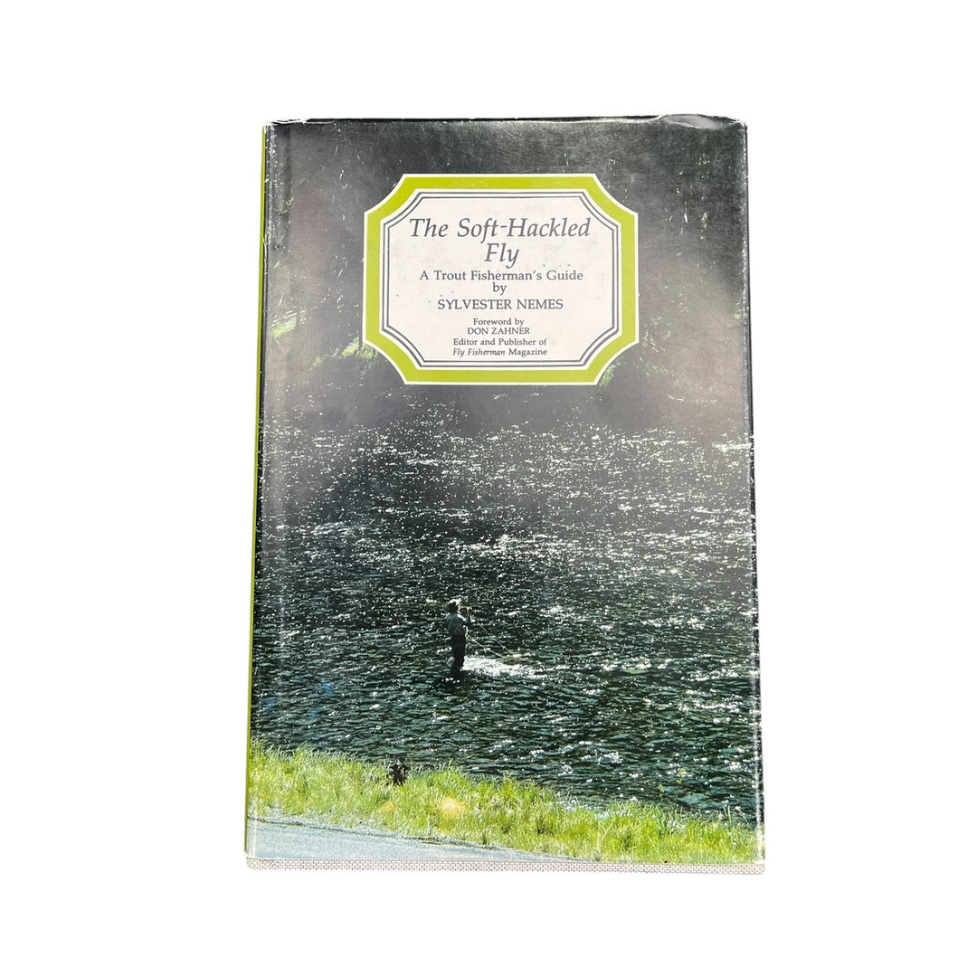 The Soft-Hackled Fly, Signed Copy (Nemes)