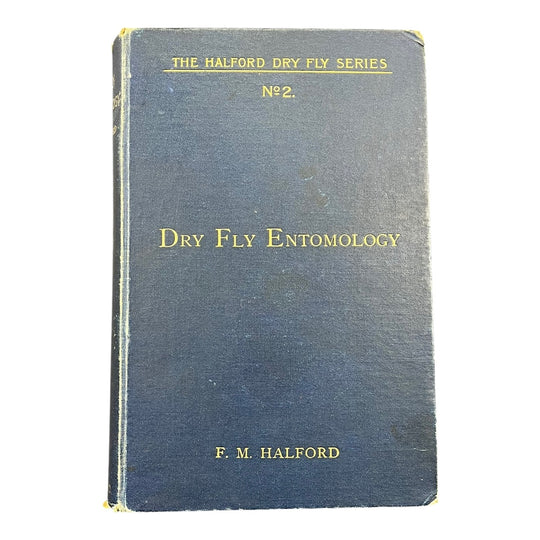 Dry Fly Entomology (F.M. Halford)