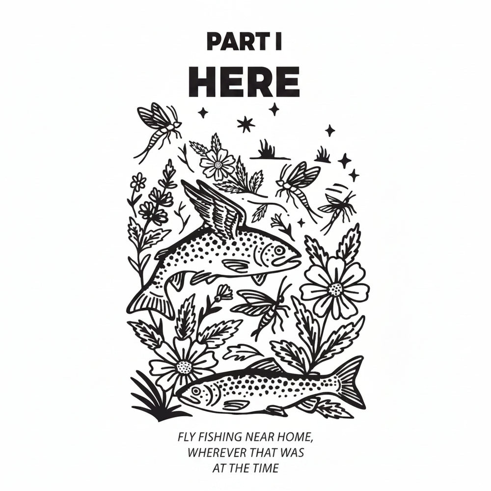 The Best Fly Fishing is Everywhere, by Jesse Lance Robbins