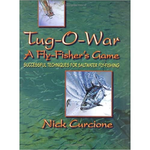 Tug-O-War: A Fly-Fisher's Game - Successful Techniques For Saltwater Fly-Fishing
