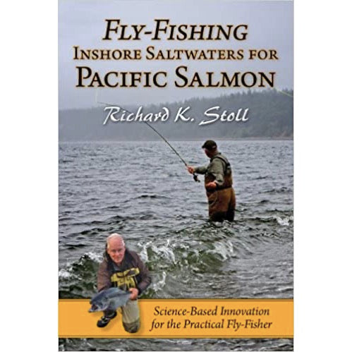 Fly-Fishing Inshore Saltwaters for Pacific Salmon: Science-Based Innovation for the Practical Fly-Fisher