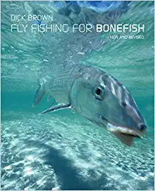 Fly Fishing For Bonefish: New and Revised