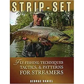 Strip Set: Fly-Fishing Techniques Tactics & Patterns for Streamers