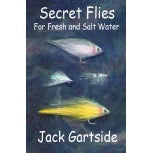 Secret Flies For Fresh and Saltwater